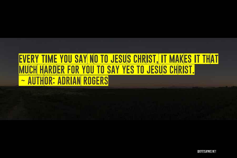 Harder Quotes By Adrian Rogers