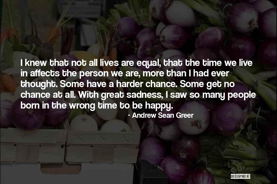 Harder Than I Thought Quotes By Andrew Sean Greer Harder Than I Thought Quotes By Andrew Sean Greer