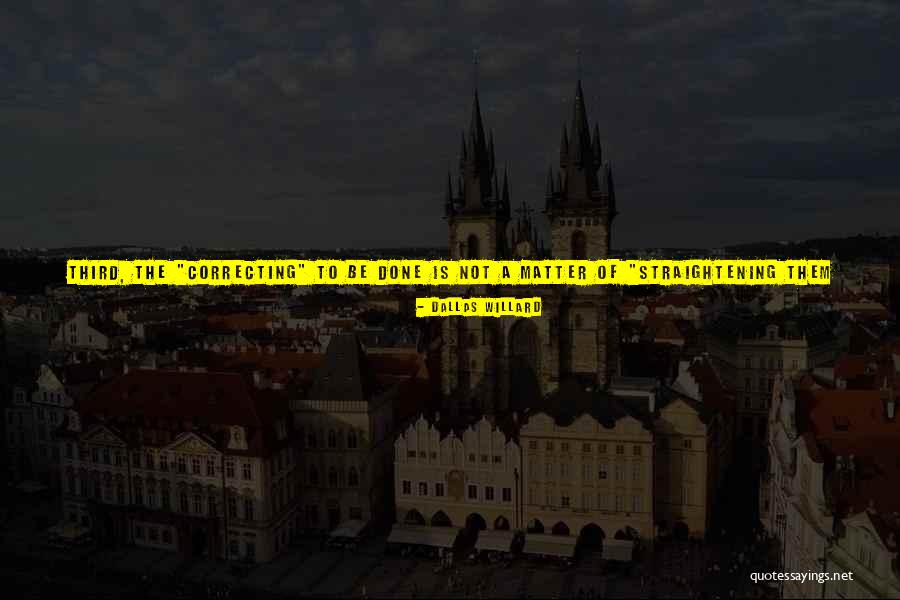 Harderwijk Monopole Quotes By Dallas Willard Harderwijk Monopole Quotes By Dallas Willard