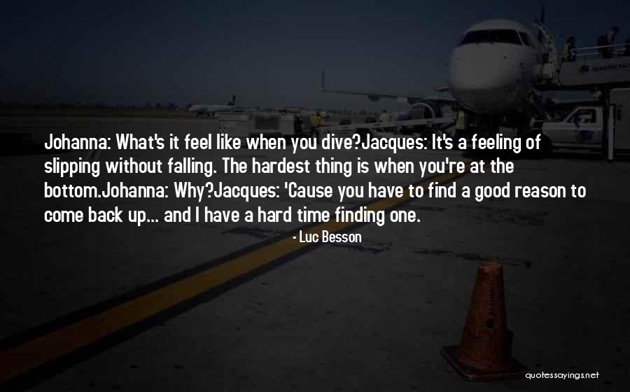 Hardest Feeling Quotes By Luc Besson Hardest Feeling Quotes By Luc Besson