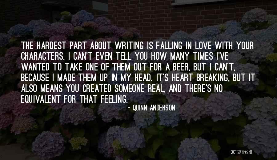 Hardest Feeling Quotes By Quinn Anderson