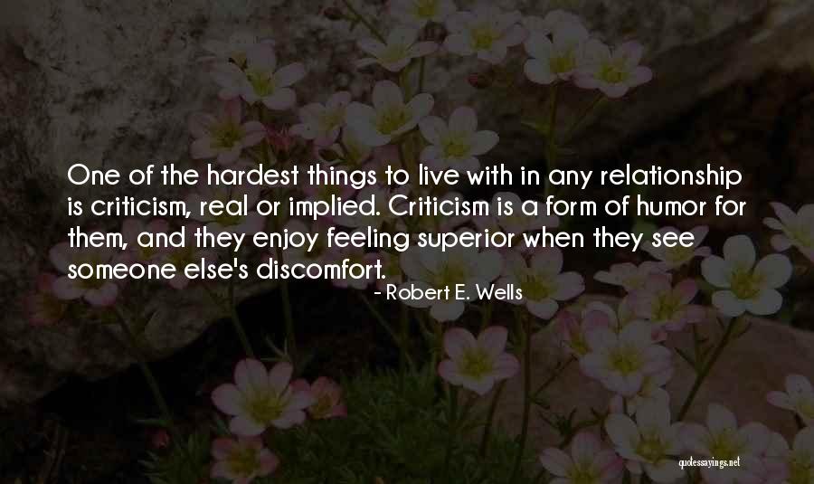 Hardest Feeling Quotes By Robert E. Wells