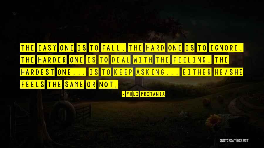 Hardest Feeling Quotes By Yuli Pritania Hardest Feeling Quotes By Yuli Pritania