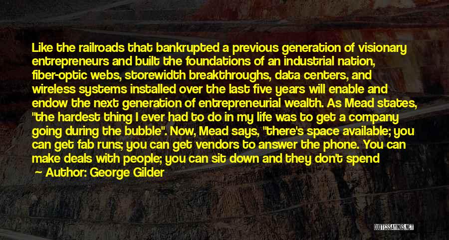 Hardest Life Quotes By George Gilder