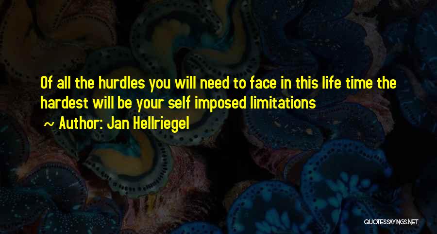 Hardest Life Quotes By Jan Hellriegel