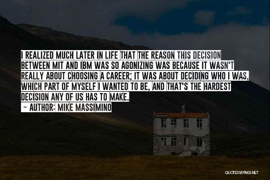 Hardest Life Quotes By Mike Massimino