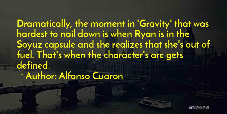 Hardest Moment Quotes By Alfonso Cuaron