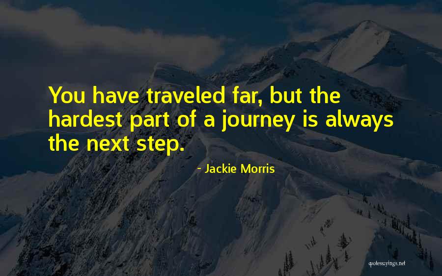 Hardest Part Of Journey Quotes By Jackie Morris Hardest Part Of Journey Quotes By Jackie Morris