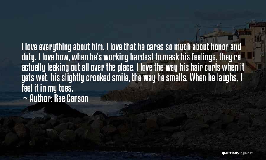 Hardest Thing About Love Quotes By Rae Carson