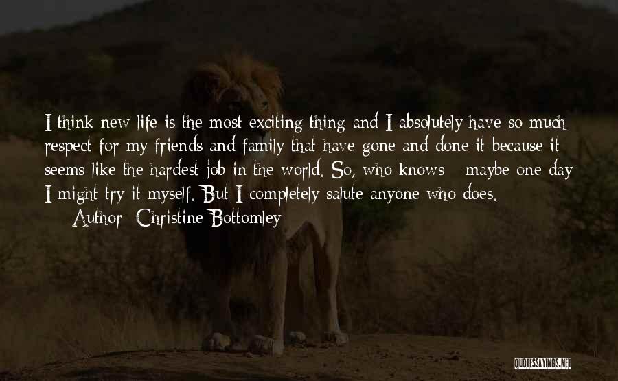 Hardest Thing In Life Quotes By Christine Bottomley