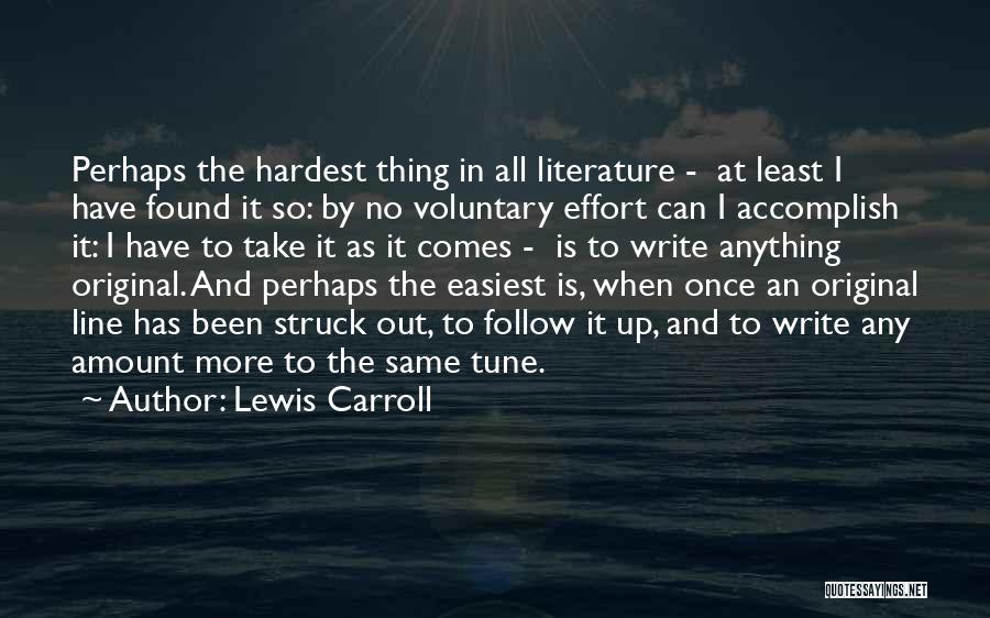Hardest Thing In Life Quotes By Lewis Carroll