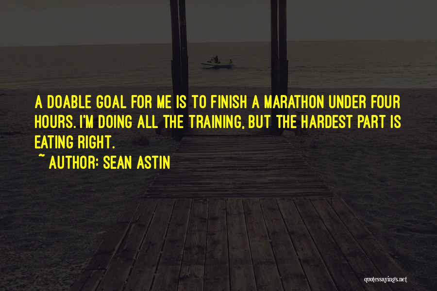 Hardest Thing To Do Is The Right Thing Quotes By Sean Astin