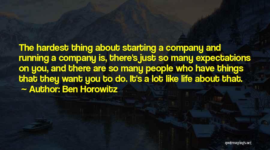 Hardest Things To Do Quotes By Ben Horowitz