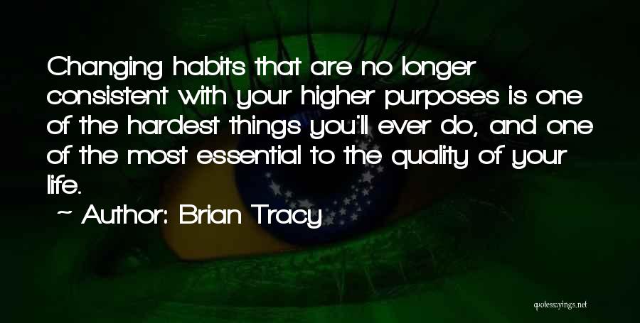 Hardest Things To Do Quotes By Brian Tracy