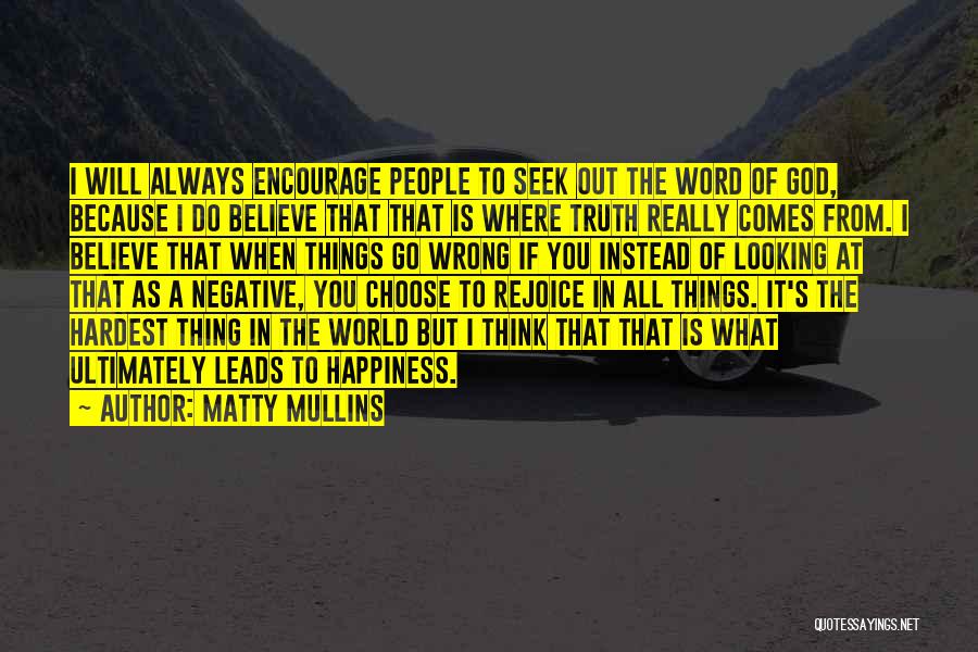 Hardest Things To Do Quotes By Matty Mullins