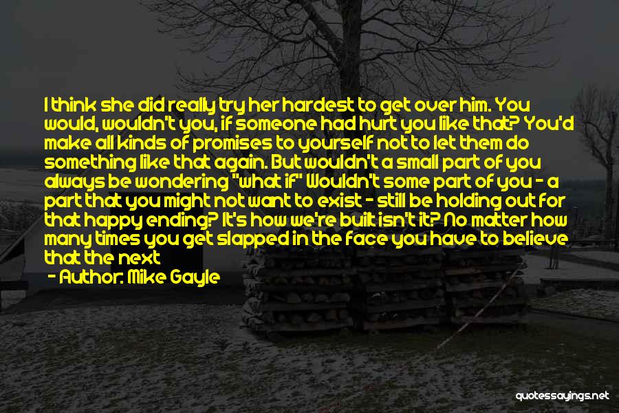 Hardest Things To Do Quotes By Mike Gayle