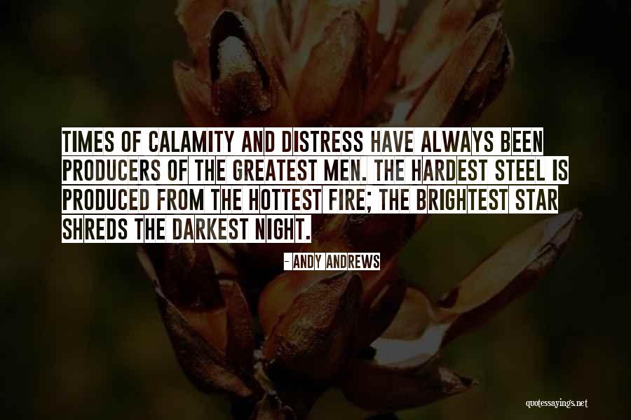 Hardest Times Quotes By Andy Andrews