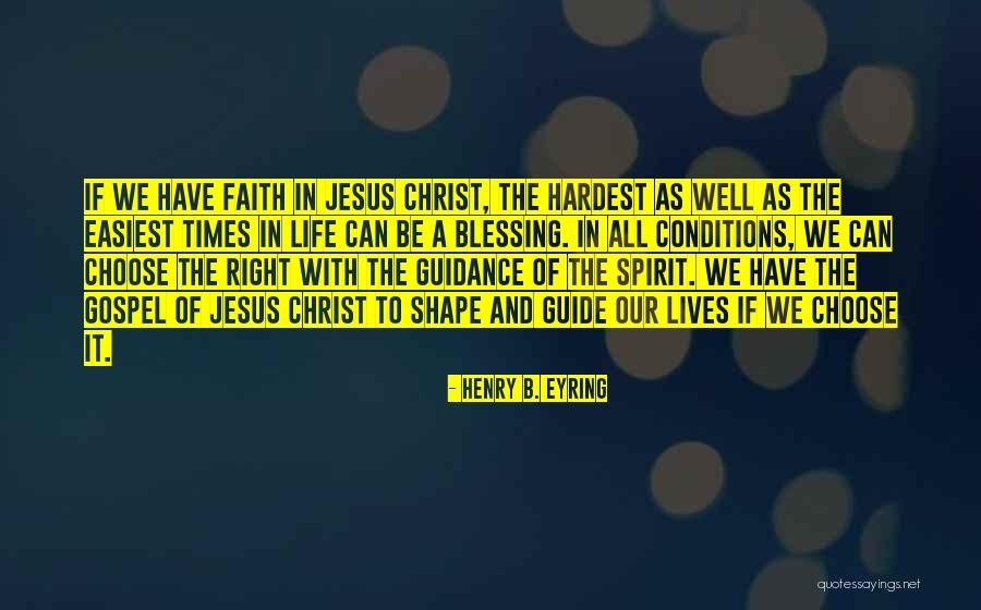 Hardest Times Quotes By Henry B. Eyring