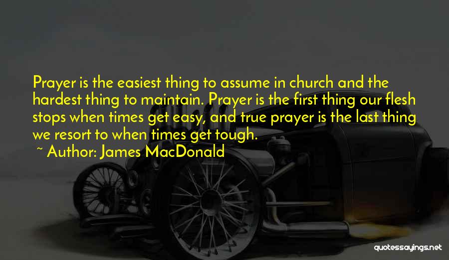 Hardest Times Quotes By James MacDonald