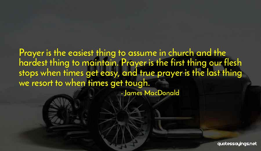 Hardest Times Quotes By James MacDonald