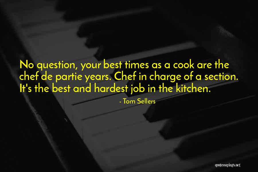 Hardest Times Quotes By Tom Sellers