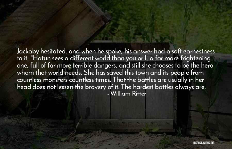 Hardest Times Quotes By William Ritter