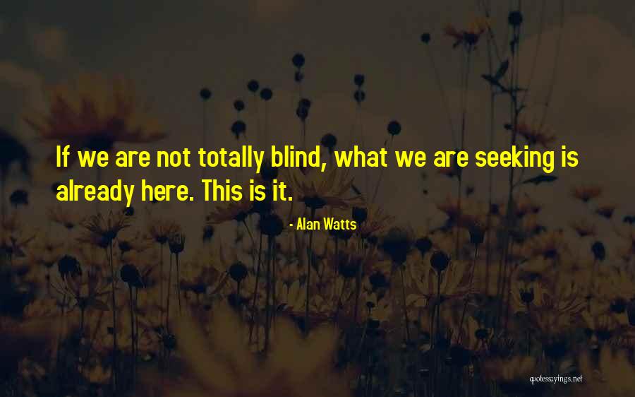 Hardiesse Quotes By Alan Watts