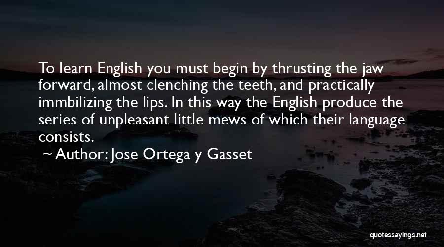 Hardiman Construction Quotes By Jose Ortega Y Gasset