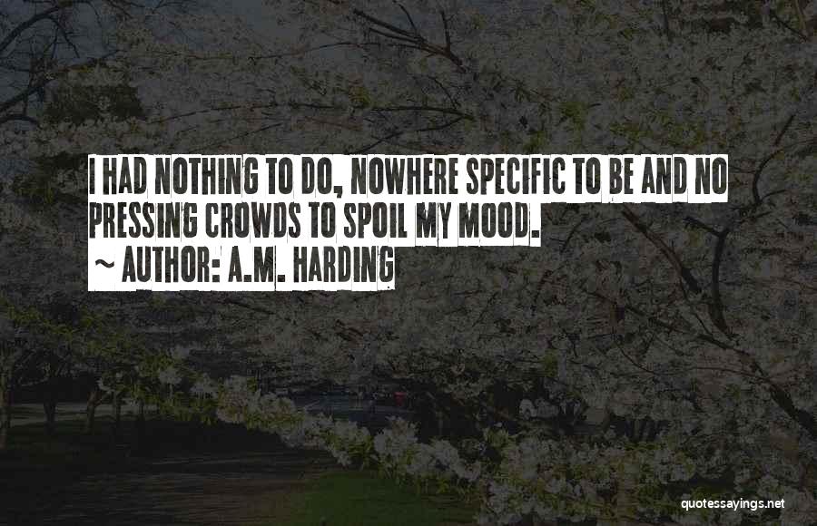 Harding Quotes By A.M. Harding