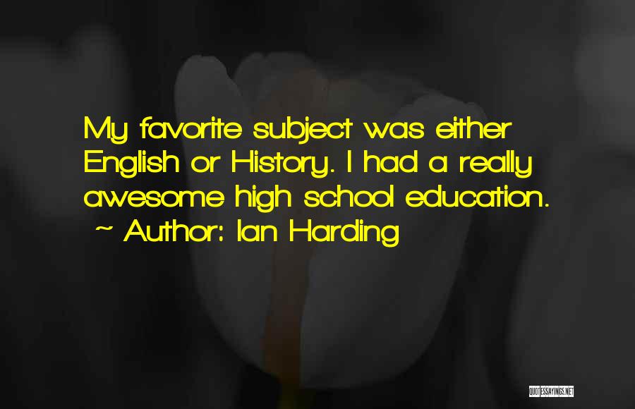 Harding Quotes By Ian Harding