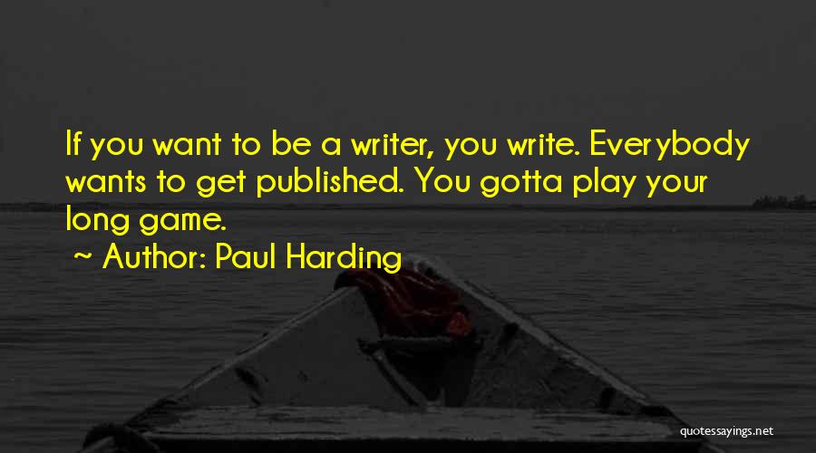 Harding Quotes By Paul Harding