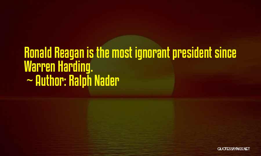 Harding Quotes By Ralph Nader