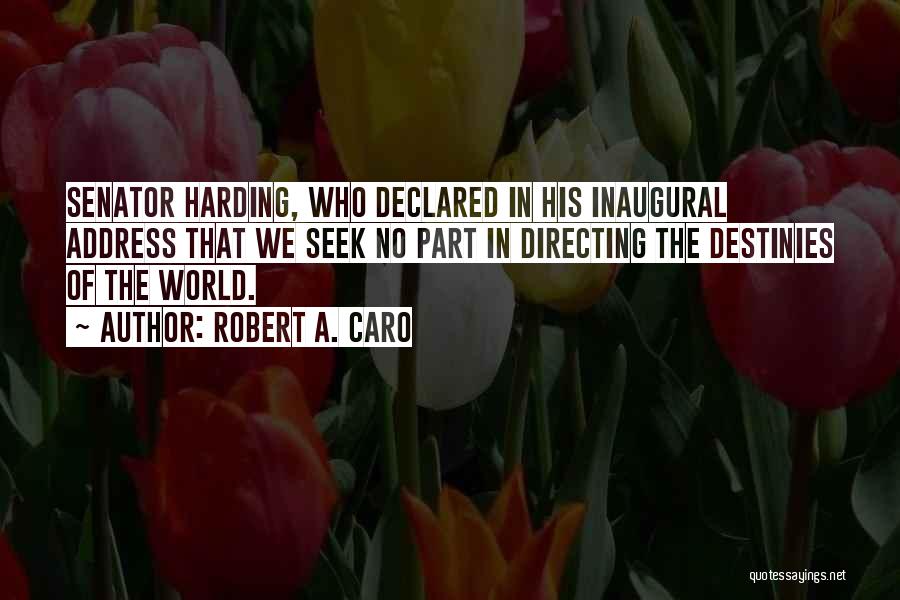 Harding Quotes By Robert A. Caro