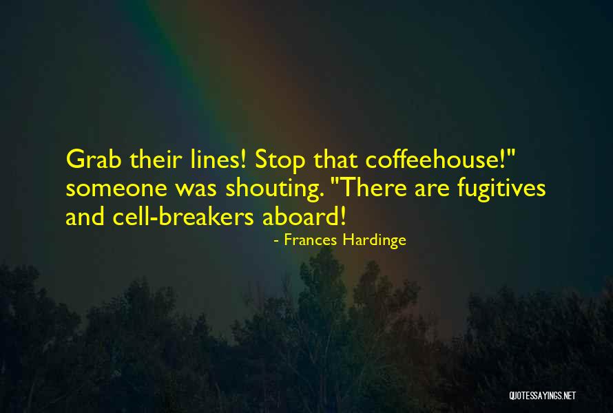 Hardinge Quotes By Frances Hardinge Hardinge Quotes By Frances Hardinge