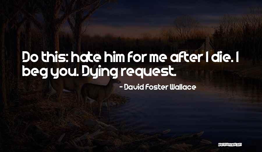 Hardison Funeral Quotes By David Foster Wallace Hardison Funeral Quotes By David Foster Wallace