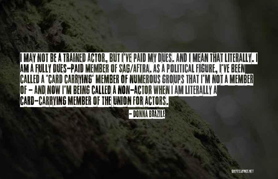 Hardline Band Quotes By Donna Brazile Hardline Band Quotes By Donna Brazile