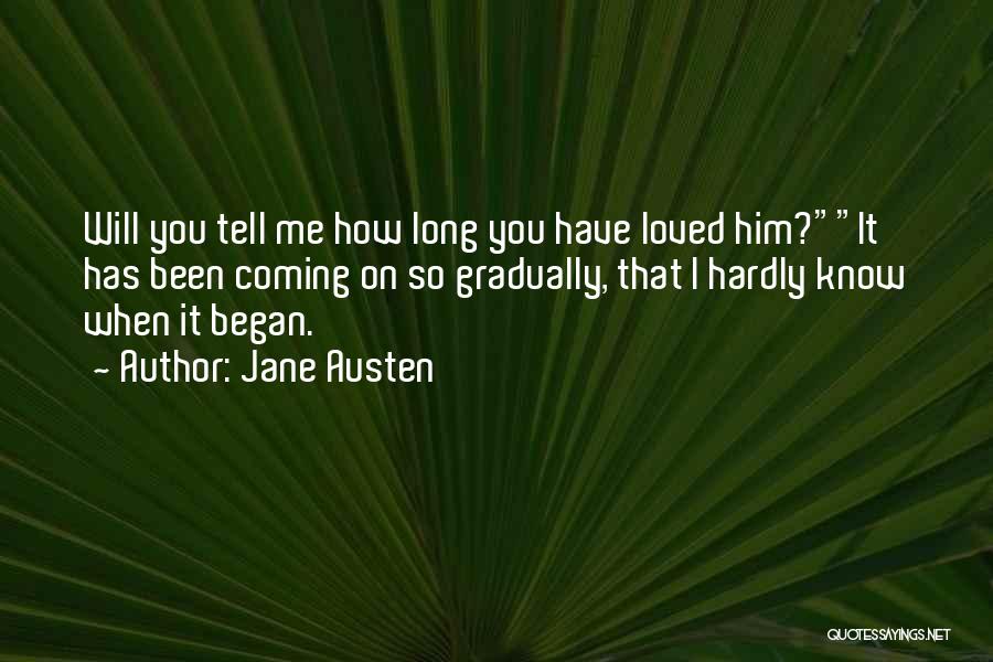 Hardly Know You Quotes By Jane Austen