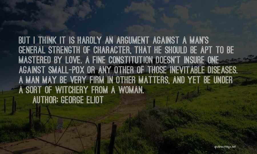 Hardly Matters Quotes By George Eliot