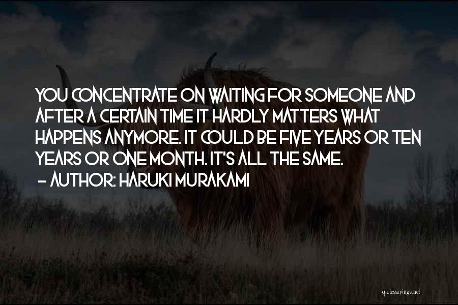 Hardly Matters Quotes By Haruki Murakami