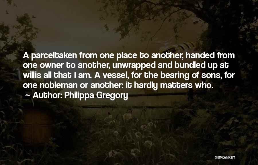 Hardly Matters Quotes By Philippa Gregory