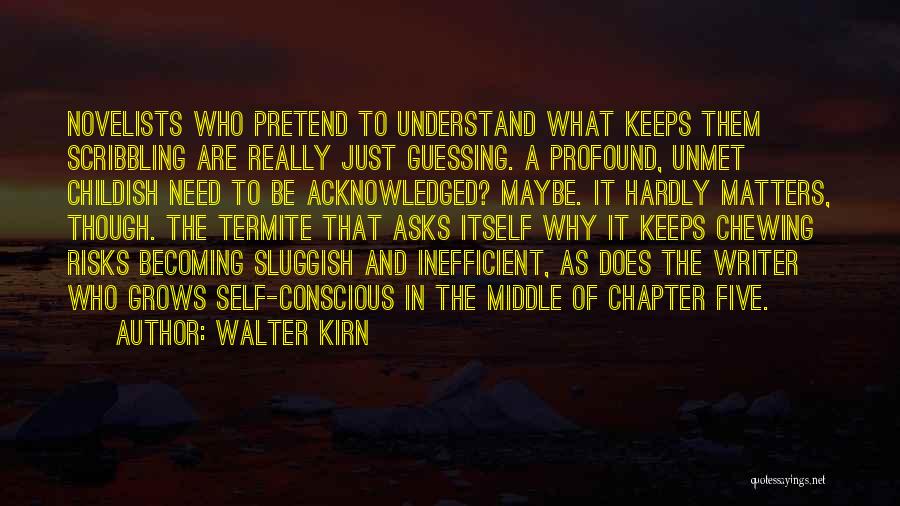 Hardly Matters Quotes By Walter Kirn