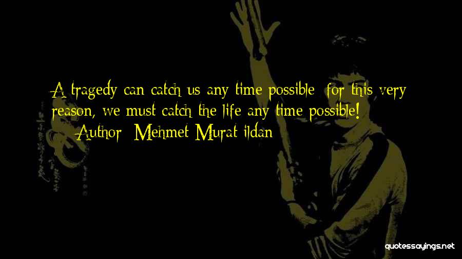 Hardnekkige Meeters Quotes By Mehmet Murat Ildan