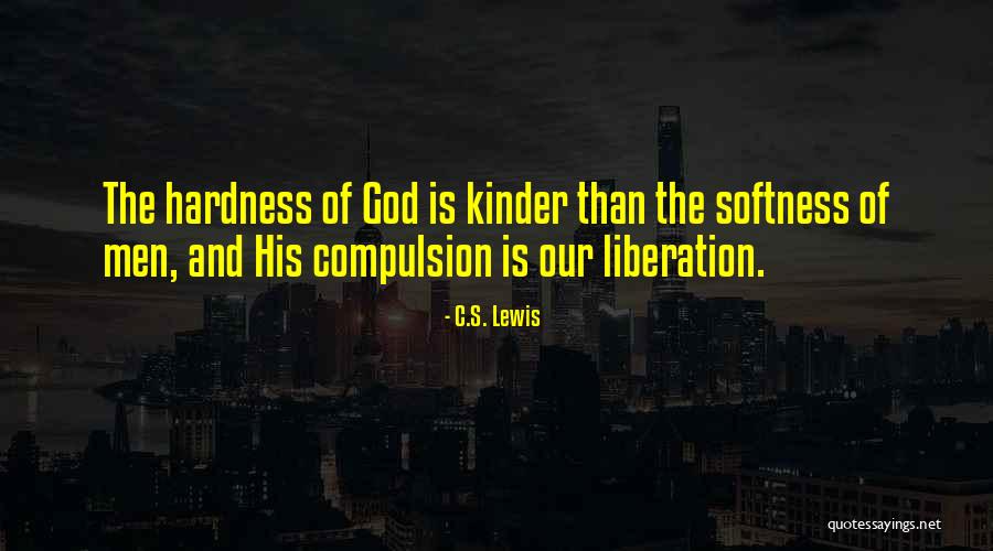 Hardness Quotes By C.S. Lewis Hardness Quotes By C.S. Lewis