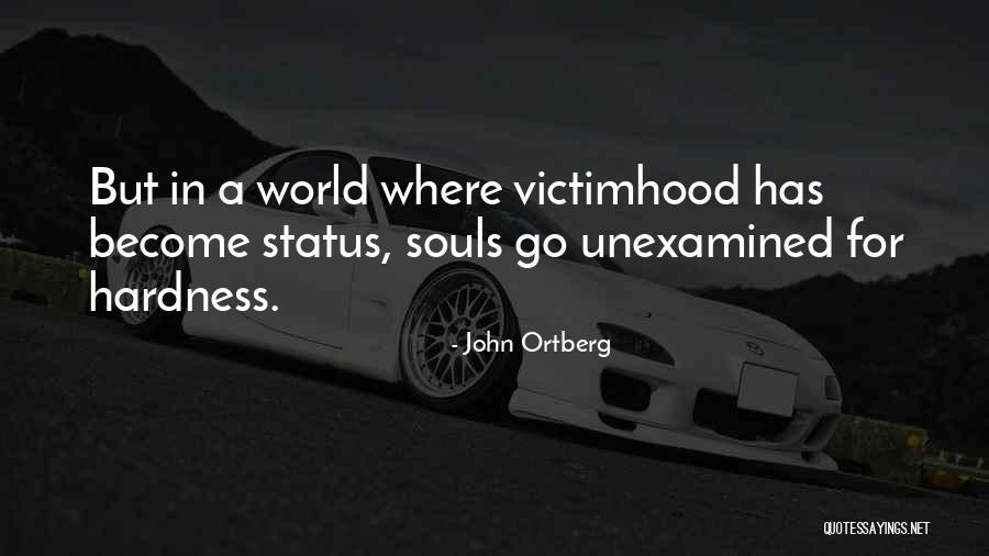 Hardness Quotes By John Ortberg Hardness Quotes By John Ortberg
