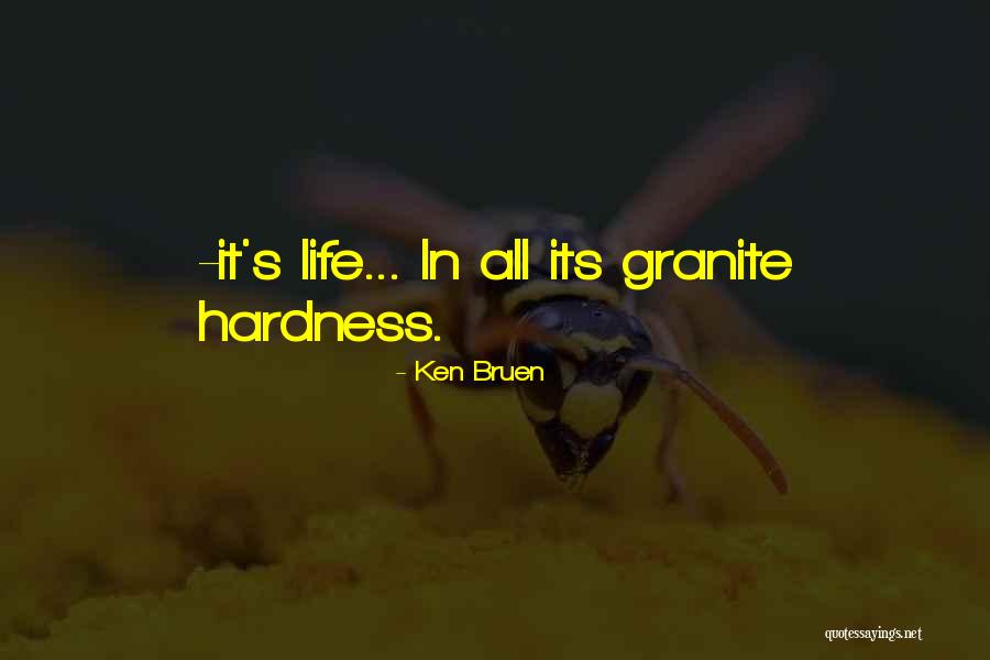 Hardness Quotes By Ken Bruen Hardness Quotes By Ken Bruen