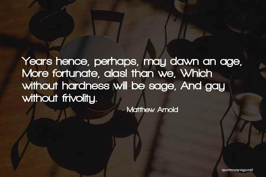 Hardness Quotes By Matthew Arnold Hardness Quotes By Matthew Arnold