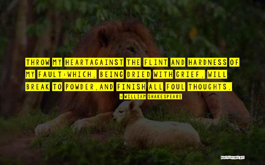 Hardness Quotes By William Shakespeare Hardness Quotes By William Shakespeare