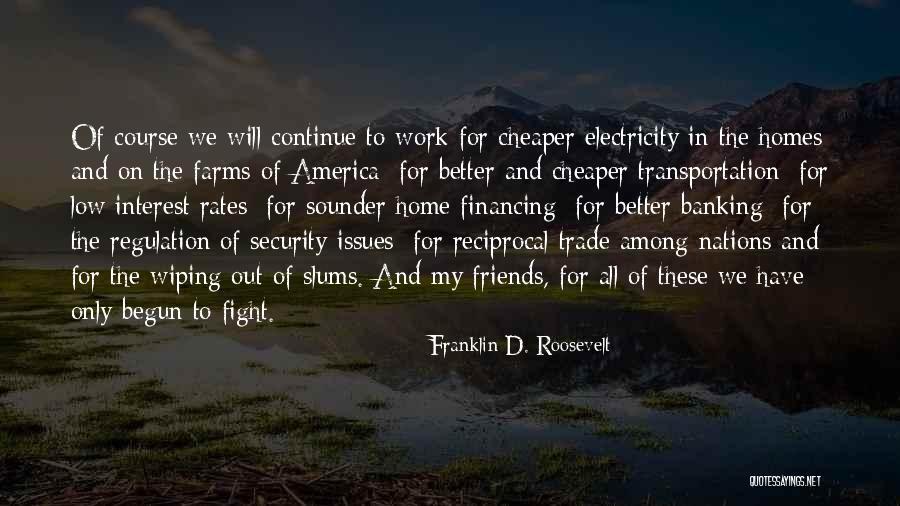 Hardouin House Quotes By Franklin D. Roosevelt Hardouin House Quotes By Franklin D. Roosevelt