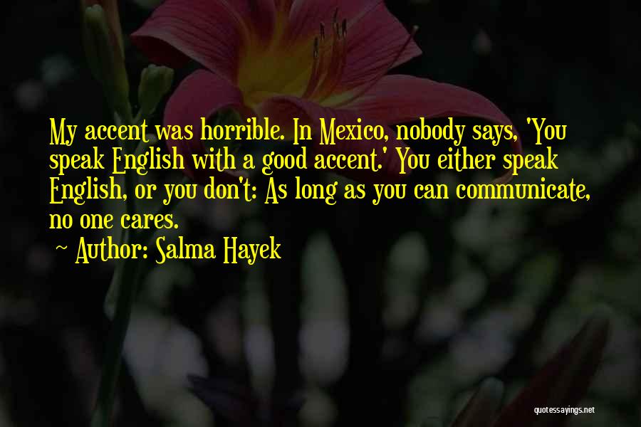 Hardrick In Brundidge Quotes By Salma Hayek