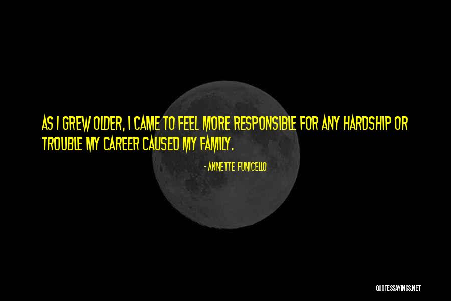 Hardship And Family Quotes By Annette Funicello Hardship And Family Quotes By Annette Funicello